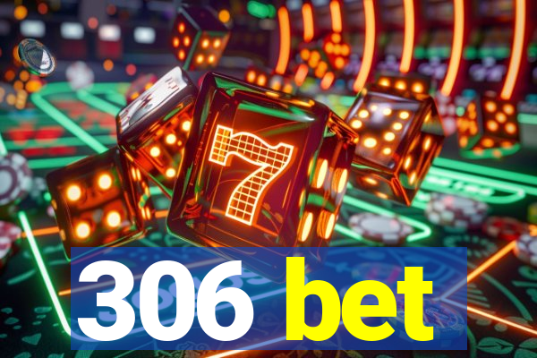 306 bet